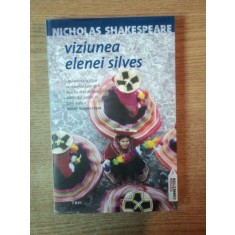 VIZIUNEA ELENEI SILVES de NICHOLAS SHAKESPEARE