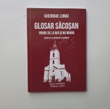● Gheorghe Lungu, Glosar Sacosean (vorbe de la noi si nu numai), ed. a 2-a, Timisoara, Eurobit, 2024, dedicatia autorului
