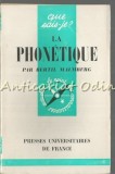 La Phonetique - Bertil Malmberg, Franceza, Lingvistica, Fonetica, Curs de Franceza, Presses Universitaires de France, 1962