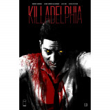 Story Arc - Killadelphia - Home Is Where the Hatred Is (vol 3), Image Comics