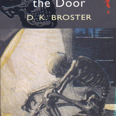 D. K. BROSTER - COUCHING AT THE DOOR ( ENGLEZA )