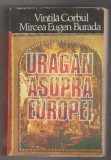Bnk ant Vintila Corbul , Eugen Burada - Uragan asupra Europei, Alta editura, Brosata