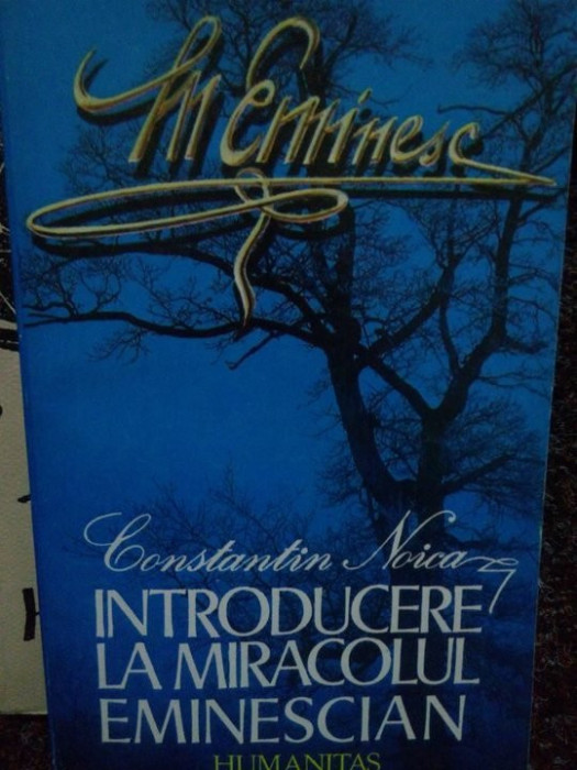 Constantin Noica - Introducere la miracolul Eminescian (1992)