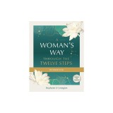 A Woman's Way Through the Twelve Steps Workbook