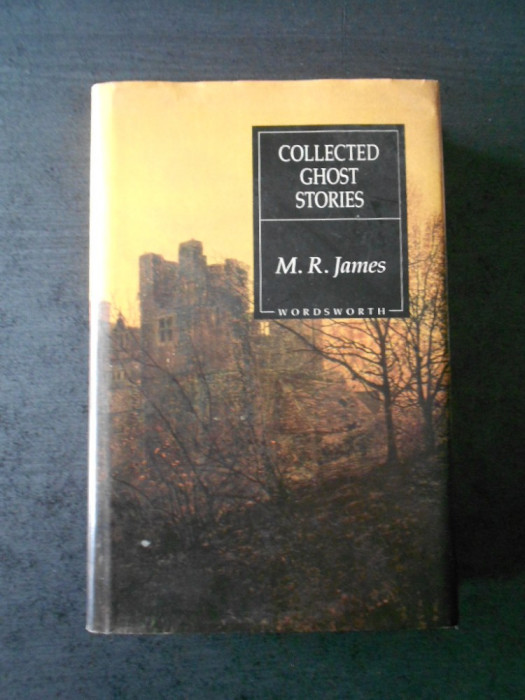 M. R. JAMES - COLLECTED GHOST STORIES (1992, limba engleza)