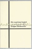 Cumpara ieftin Din Cuprinsul Logicii - Dragan Stoianovici, 2014