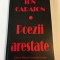 Ion Caraion - Poezii arestate (1999 - poezii confiscate de Securitate)