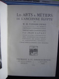 LES ARTS et M&Eacute;TIERS DE L&#039;ANCIENNE EGYPTE DE W.M. FLINDERS PETRIE (ARTE SI MESERII IN EGIPTUL ANTIC)