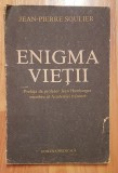 Enigma vietii de Jean Pierre Soulier