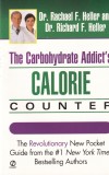 Rachel Heller - Carbohydrate Addict's Calorie Counter
