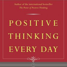 Positive Thinking Every Day: An Inspiration for Each Day of the Year