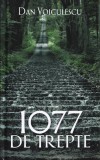 1077 de trepte - Dan Voiculescu
