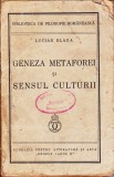 AS - LUCIAN BLAGA - GENEZA METAFOREI ȘI SENSUL CULTURII