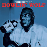 The Best Of Howlin Wolf - Vinyl | Howlin Wolf, Not Now Music
