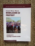 Mobilizare şi protest &ndash; Introducere &icirc;n sociologia mişcărilor sociale - IONEL NICU SAVA