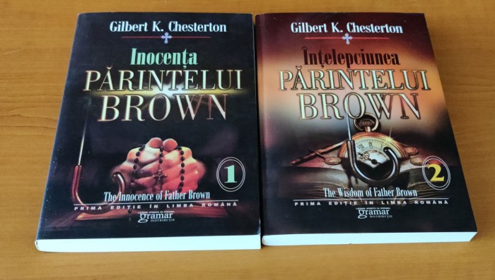 Gilbert K. Chesterton - &Icirc;nțelepciunea / Inocența Părintelui Brown (2 volume)