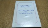 CONSTITUTIA ROMANIEI - LA CONSTITUTION DE ROUMANIE - 1991 Monitorul Oficial, 1991, 126 p.; lb. romana si lb. franceza
