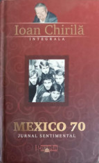 MEXICO 70. JURNAL SENTIMENTAL-IOAN CHIRILA foto