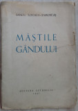 Cumpara ieftin SANDU TZIGARA-SAMURCAS: MASTILE GANDULUI (VERSURI, ED. AUTORULUI 1947/DEDICATIE)