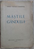 Cumpara ieftin SANDU TZIGARA-SAMURCAS: MASTILE GANDULUI (VERSURI, ED. AUTORULUI 1947/DEDICATIE)
