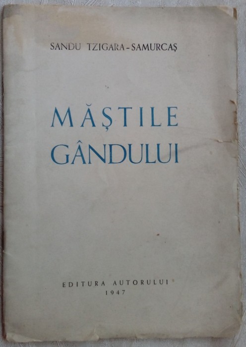 SANDU TZIGARA-SAMURCAS: MASTILE GANDULUI (VERSURI, ED. AUTORULUI 1947/DEDICATIE)