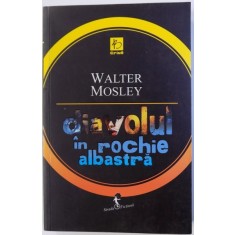 DIAVOLUL IN ROCHIE ALBASTRA de WALTER MOSLEY , 2013
