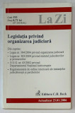 LEGISLATIA PRIVIND ORGANIZAREA JUDICIARA , ACTUALIZAT 25.01.2006, PREZINTA SUBLINIERI *