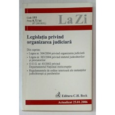 LEGISLATIA PRIVIND ORGANIZAREA JUDICIARA , ACTUALIZAT 25.01.2006, PREZINTA SUBLINIERI *