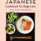 Japanese Cookbook for Beginners: Classic and Modern Recipes Made Easy