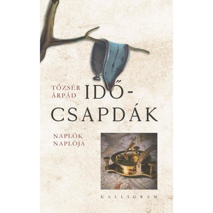 Időcsapd&aacute;k - Napl&oacute;k napl&oacute;ja - Tőzs&eacute;r &Aacute;rp&aacute;d
