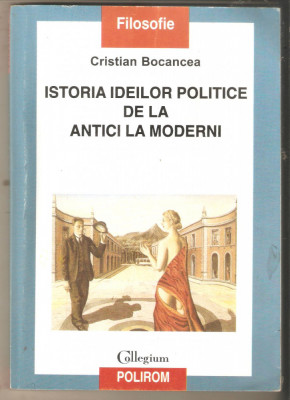 Istoria ideilor politice de la antici la moderni-Cristian Bocancea foto