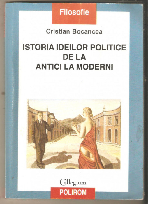 Istoria ideilor politice de la antici la moderni-Cristian Bocancea