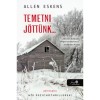 Temetni j&ouml;tt&uuml;nk... - Eskens
