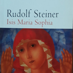 ISIS MARIA SOPHIA - RUDOLF STEINER, 2011