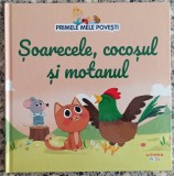 Soarecele, cocosul si motanul - Maria Cecilia Cavallone// ilustratii Chiara Nocentini