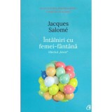 Intalniri cu femei-fantana. Efectul izvor (editia a II-a) - Jacques Salome