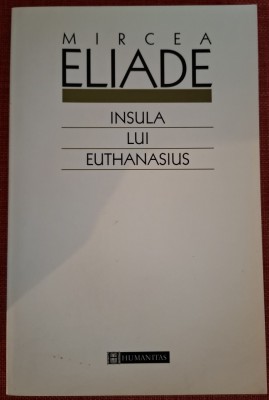 Insula lui Euthanasius - Mircea Eliade (2003) foto