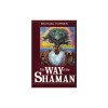 Way of the Shaman: 1oth Anniversary Edition