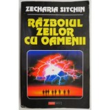 Razboiul zeilor cu oamenii Zecharia Sitchin 1998 editia necenzurata
