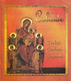 Carte: Colinde. Traditii Credinte Obiceiuri - (2005, 73 pagini, Romana, Brosate, 16x24 cm, Stare Buna)