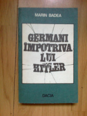 z2 Germani impotriva lui Hitler - Marin Badea foto