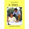A t&aacute;rs... - FELES&Eacute;GEK K&Ouml;NYVE - Dillow