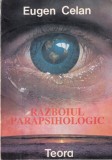 Eugen Celan - Razboiul parapsihologic