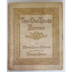 TWO OLD TALES RETOLD by MONA - NOEL - PATON , illustrated by HUBERT PATON, 1889