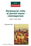 Cumpara ieftin Dictionarul critic al poeziei iesene contemporane/Emanuela Ilie
