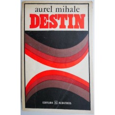Destin &ndash; Aurel Mihale
