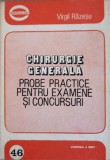 CHIRURGIE GENERALA. PROBE PRACTICE PENTRU EXAMENE SI CONCURSURI-VIRGIL RAZESU-265409