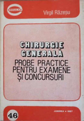 CHIRURGIE GENERALA. PROBE PRACTICE PENTRU EXAMENE SI CONCURSURI-VIRGIL RAZESU-265409 foto