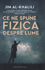 Ce ne spune fizica despre lume - Jim Al-Khalili foto