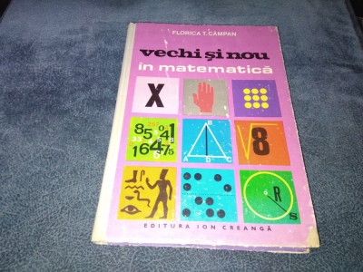 FLORICA T CAMPAN - VECHI SI NOU IN MATEMATICA foto